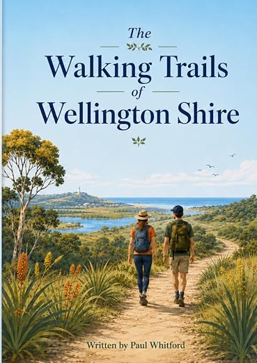 The Walking Trails of Wellington Shire.